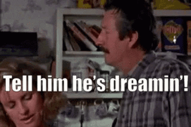 GIF of quote "Tell him he's dreamin' " from the Australian movie, The Castle